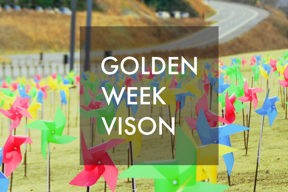 GOLDEN WEEK VISON
